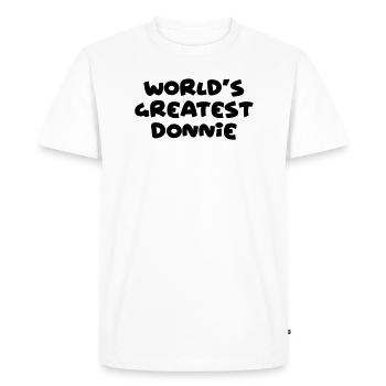 worlds greatest donnie name - Men's Premium Organic T-Shirt - white - Front - Nico (187cm)