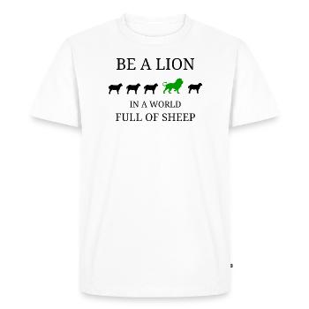 Be a lion in a world full of sheep - Men's Premium Organic T-Shirt - white - Front - Nico (187cm)