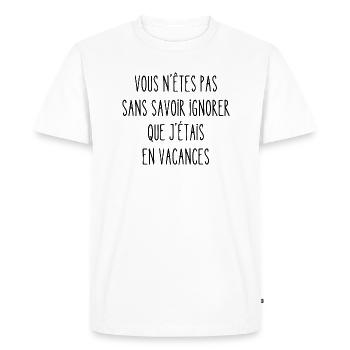 vous n'êtes pas sans savoir ignorer - T-shirt Premium bio Homme - blanc - Devant - Nico (187cm)