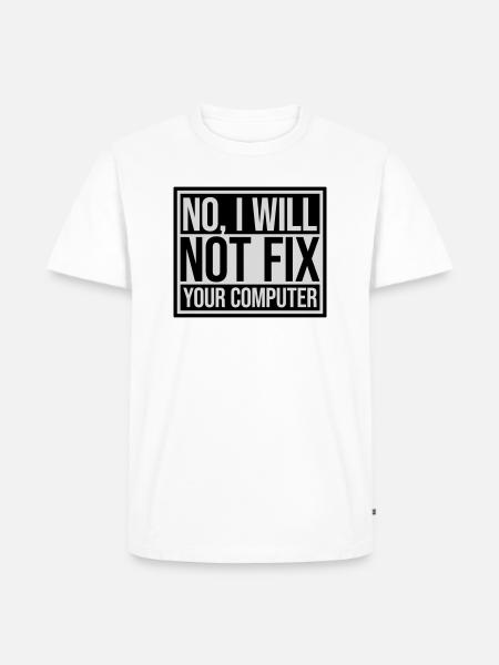 not fix your computer - Men's Premium Organic T-Shirt - white