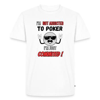 Drole I'm not addicted to poker, I'm just commited - T-shirt Premium bio Homme - blanc - Devant - Nico (187cm)