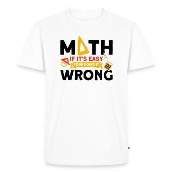 Math Mathematics Science Math Gift - Men's Premium Organic T-Shirt - white - Front - Nico (187cm)