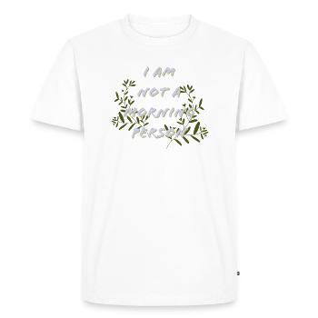 Morning Person, Good Morning, Evening - Men's Premium Organic T-Shirt - white - Front - Nico (187cm)