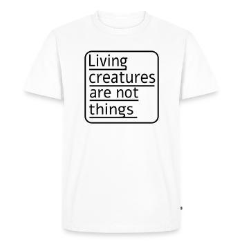 Living creatures are not things - Men's Premium Organic T-Shirt - white - Front - Nico (187cm)