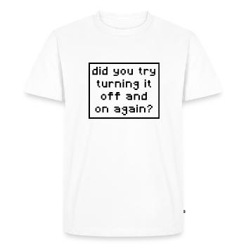 Sysadmin - did you try turning it on and on again? - Men's Premium Organic T-Shirt - white - Front - Nico (187cm)