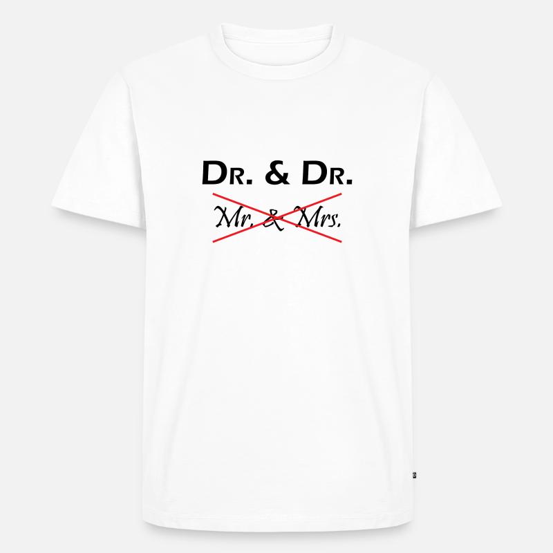 Dr Phd Student Geschenk - Männer Premium Bio T-Shirt - Weiß