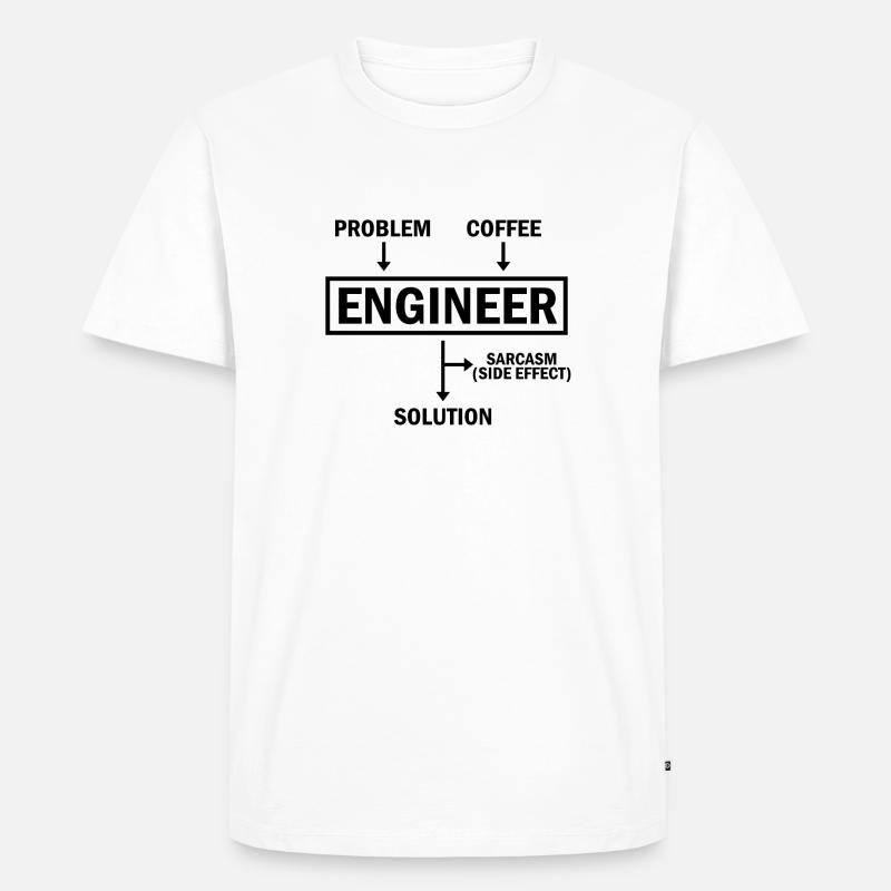 Problem Engineer Coffee Solution Sarcasm - Männer Premium Bio T-Shirt - Weiß