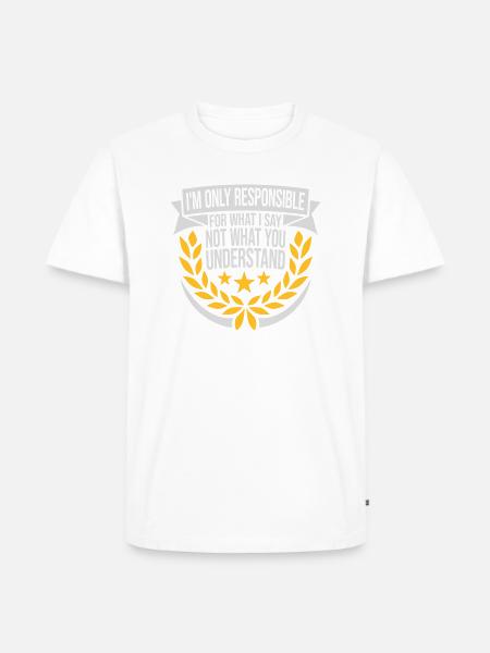 what I say quote - Men's Premium Organic T-Shirt - white