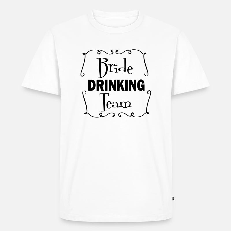 bride_drinking_team - Männer Premium Bio T-Shirt - Weiß