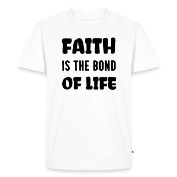 faith is the bond of life - Men's Premium Organic T-Shirt - white - Front - Nico (187cm)