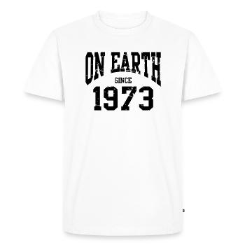 Birthday - On Earth Since 1973 - Geburtstag - T-shirt Premium bio Homme - blanc - Devant - Nico (187cm)
