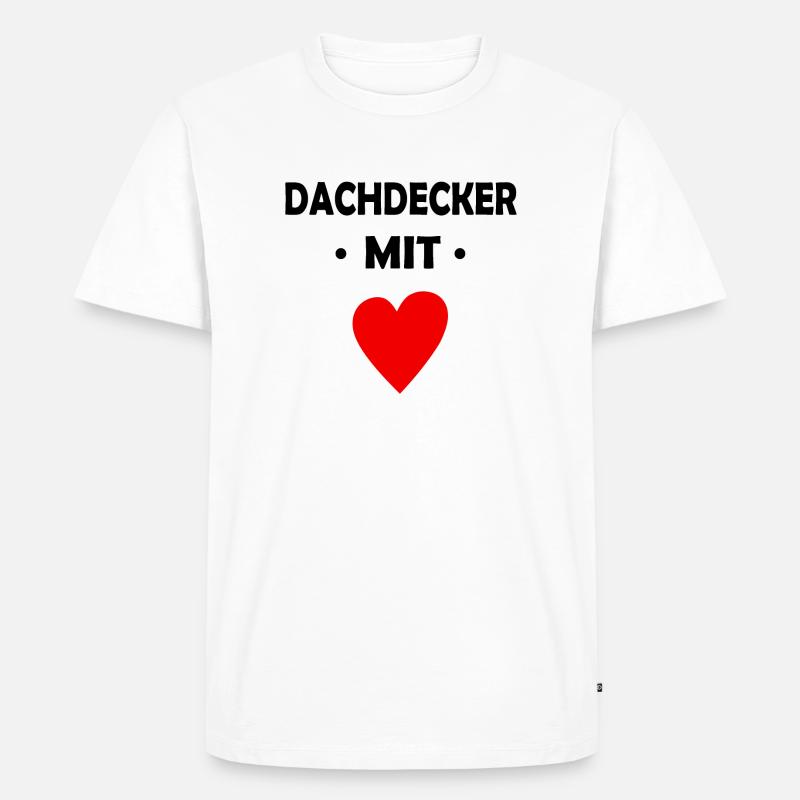 Dachdecker mit Herz - Männer Premium Bio T-Shirt - Weiß