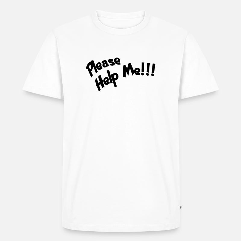 Please help me - Männer Premium Bio T-Shirt - Weiß