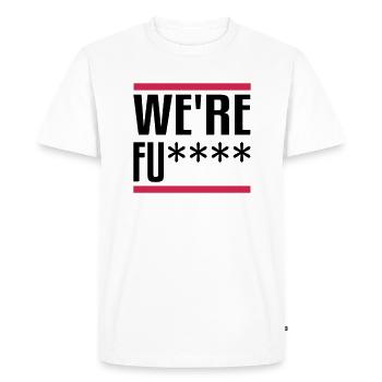 We are fu****! 2024 elections in the USA. - Men's Premium Organic T-Shirt - white - Front - Nico (187cm)
