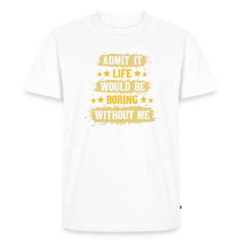 vie ennuyeuse sans moi - T-shirt Premium bio Homme - blanc - Devant - Nico (187cm)