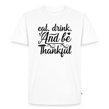 3 boire et être reconnaissant - T-shirt Premium bio Homme - blanc - Devant - Nico (187cm)
