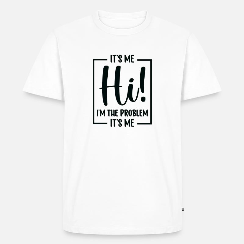 im the problem - Männer Premium Bio T-Shirt - Weiß