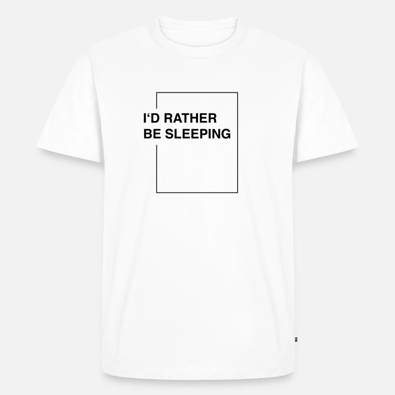 I'd rather be sleeping - Männer Premium Bio T-Shirt - Weiß