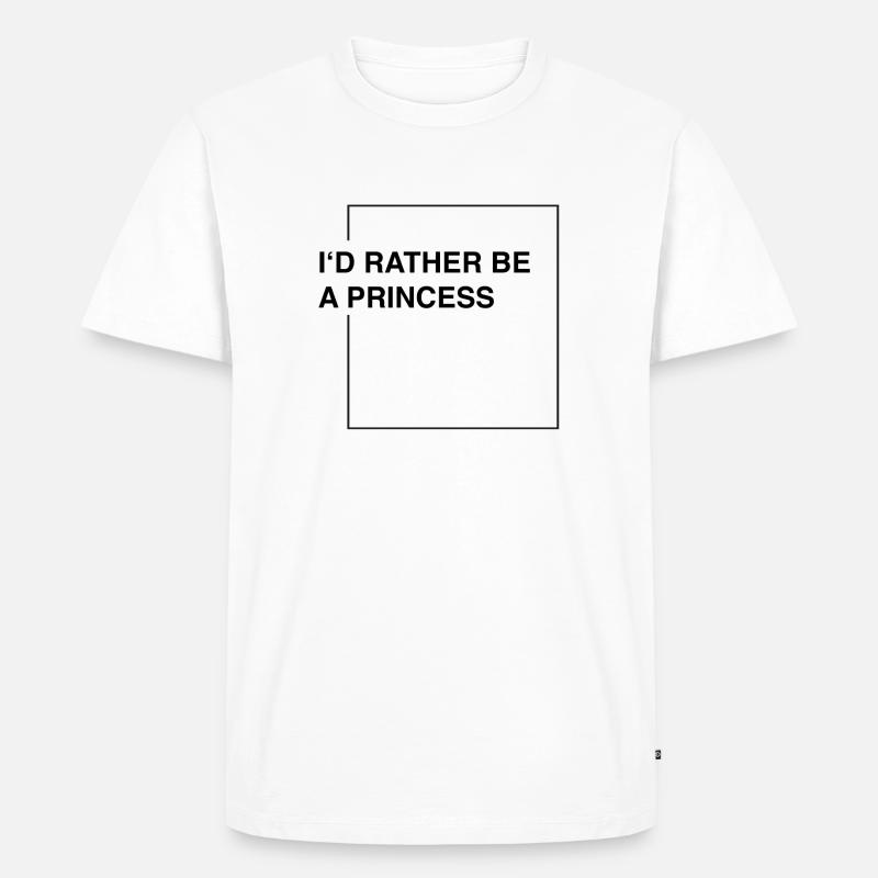 I'd rather be a princess - Männer Premium Bio T-Shirt - Weiß