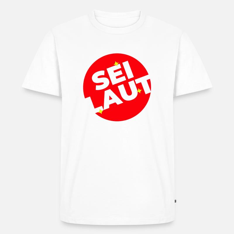Sei laut! - Männer Premium Bio T-Shirt - Weiß
