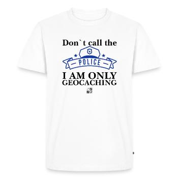 Don't call the police, I'm just geocaching - Men's Premium Organic T-Shirt - white - Front - Nico (187cm)