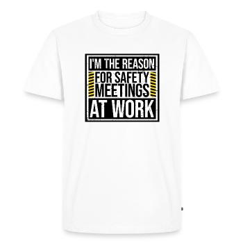 Funny I'm The Reason For Safety Meetings At Work - Men's Premium Organic T-Shirt - white - Front - Nico (187cm)