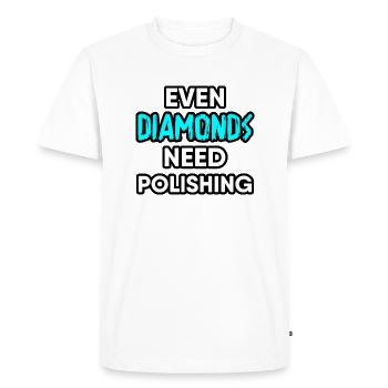 Even Diamonds Need Polishing: Inspiring Design - Men's Premium Organic T-Shirt - white - Front - Nico (187cm)