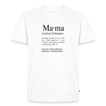 Mama Definition | Dear mother family mother's day - Men's Premium Organic T-Shirt - white - Front - Nico (187cm)
