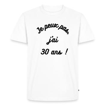 Je peux pas j'ai 30 ans, 30 ans, 30 ANS, 30 ans ⭐⭐ - T-shirt Premium bio Homme - blanc - Devant - Nico (187cm)