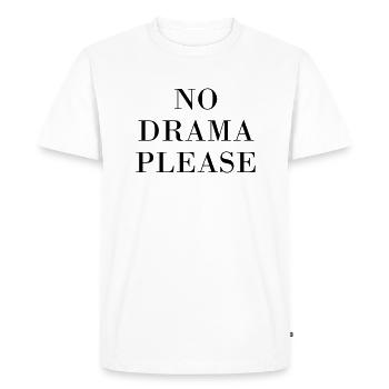 NO DRAMA PLEASE - Men's Premium Organic T-Shirt - white - Front - Nico (187cm)