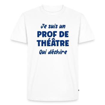 Je suis un prof de théâtre - T-shirt Premium bio Homme - blanc - Devant - Nico (187cm)