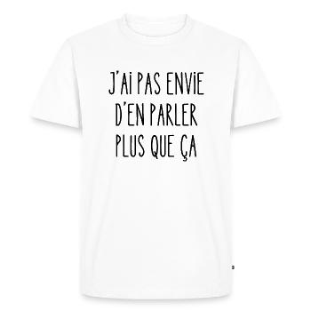 j'ai pas envie d'en parler plus que ça - T-shirt Premium bio Homme - blanc - Devant - Nico (187cm)
