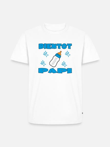 BIENTOT PAPI - T-shirt Premium bio Homme - blanc