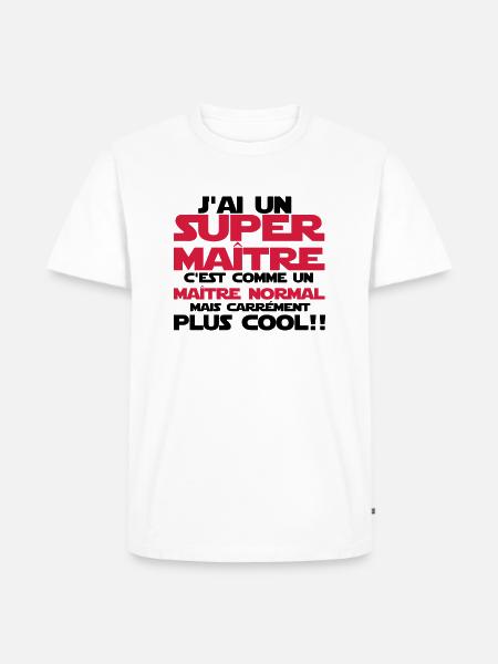 j'ai un super maître - T-shirt Premium bio Homme - blanc