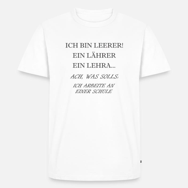Ich bin Lehrer - Männer Premium Bio T-Shirt - Weiß
