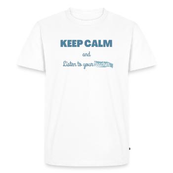 Keep calm and listen to your teacher | Cadeau prof - T-shirt Premium bio Homme - blanc - Devant - Nico (187cm)