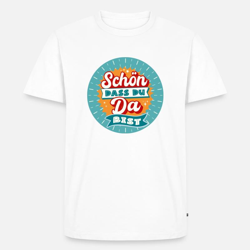 Schön das du da bist - Männer Premium Bio T-Shirt - Weiß