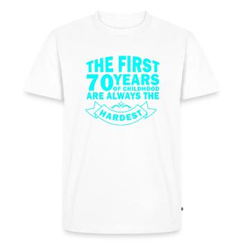 70 years of childhood are always the hardest - T-shirt Premium bio Homme - blanc - Devant - Nico (187cm)