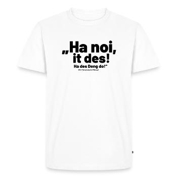 Ha noi, it des - Lustiger Schwäbischer Spruch - Männer Premium Bio T-Shirt - Weiß - Vorne - Nico (187cm)
