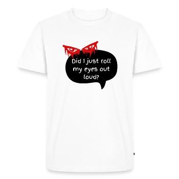 Devil eyes - Did I just roll my eyes? - Men's Premium Organic T-Shirt - white - Front - Nico (187cm)