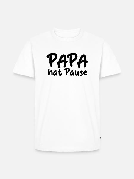 Papa hat Pause - Männer Premium Bio T-Shirt - Weiß