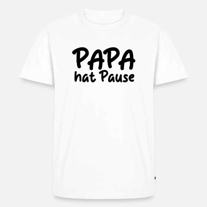 Papa hat Pause - Männer Premium Bio T-Shirt - Weiß
