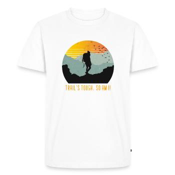 Trail's Tough, So Am I! - Forest Hiking - Men's Premium Organic T-Shirt - white - Front - Nico (187cm)