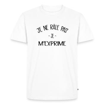 Je ne râle pas je m'exprime - T-shirt Premium bio Homme - blanc - Devant - Nico (187cm)