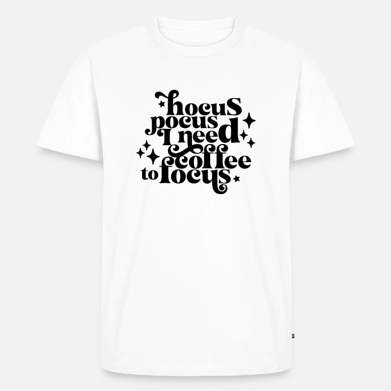 HocusPocusIneedCoffeetoFocus - Männer Premium Bio T-Shirt - Weiß