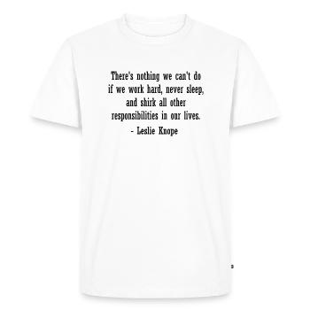 Leslie Knope citation - nouveauté Parcs et loisirs - T-shirt Premium bio Homme - blanc - Devant - Nico (187cm)