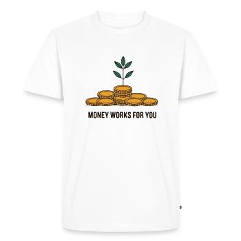 MONEY WORKS FOR YOU - Men's Premium Organic T-Shirt - white - Front - Nico (187cm)