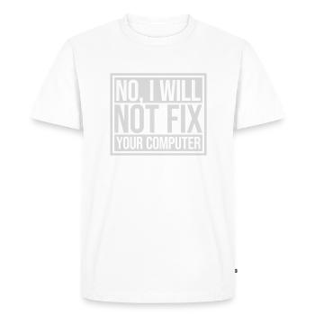 not fix your computer - Men's Premium Organic T-Shirt - white - Front - Nico (187cm)