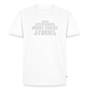 Mauvaises décisions Bonnes histoires - T-shirt Premium bio Homme - blanc - Devant - Nico (187cm)