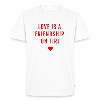 Love is a friendship on fire quote - Men's Premium Organic T-Shirt - white - Front - Nico (187cm)